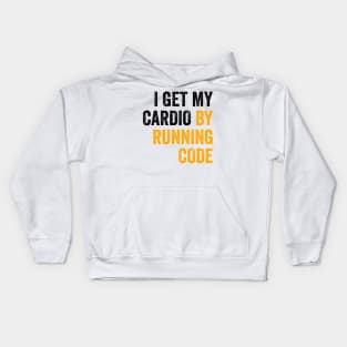 I Get My Cardio By Running Code Kids Hoodie